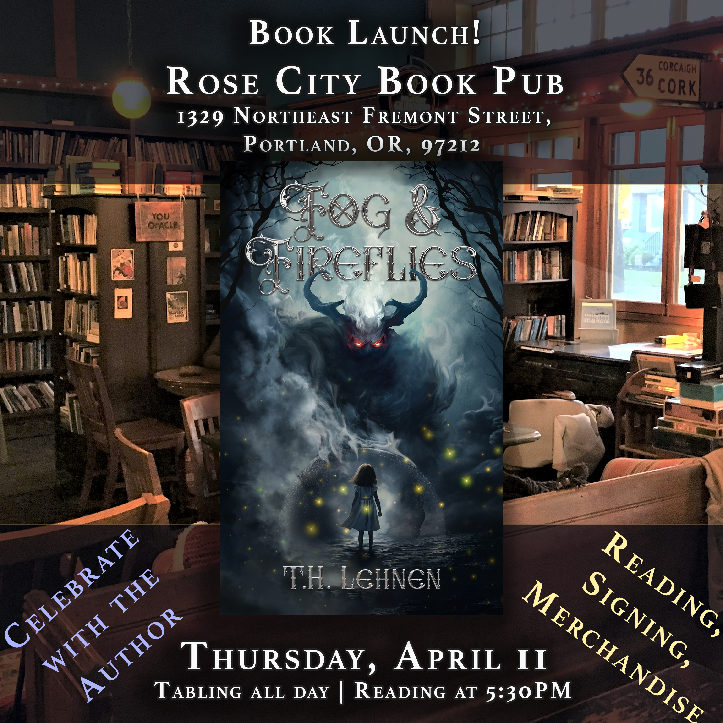 Launch event for Fog & Fireflies at Rose City Book Pub on April 11